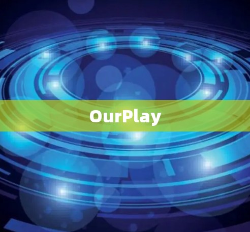 OurPlay OurPlay