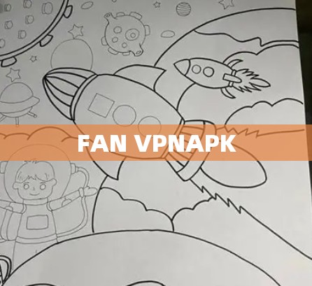 FAN VPNAPK FAN VPNAPK