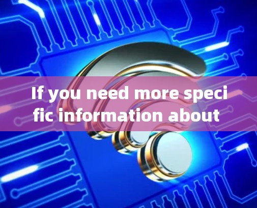 If you need more specific information about Windscribe评测,feel free to provide additional details! If you need more specific information about Windscribe评测,feel free to provide additional details!