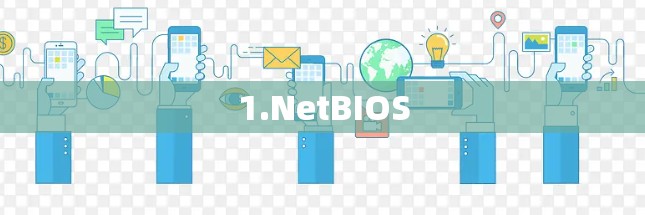 1.NetBIOS 1.NetBIOS